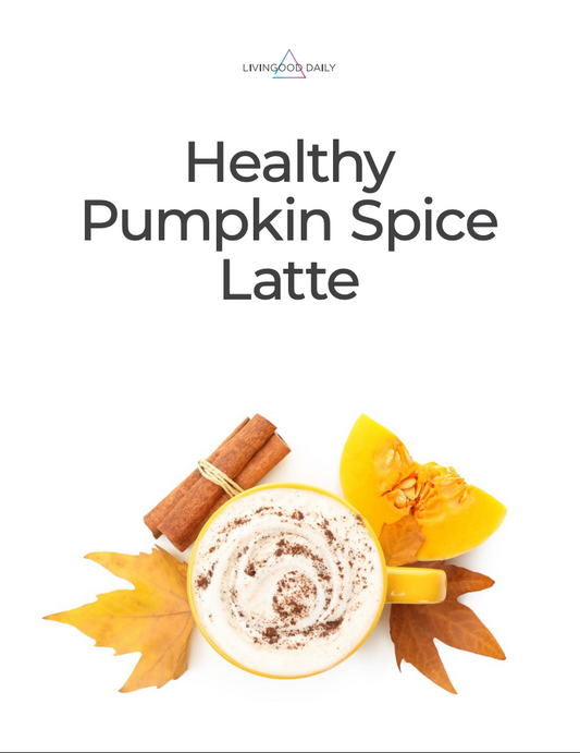 Healthy Pumpkin Spice Latte Recipe [Downloadable PDF]